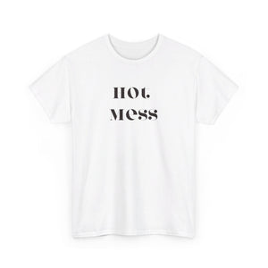 Hot Mess Unisex Heavy Cotton Tee