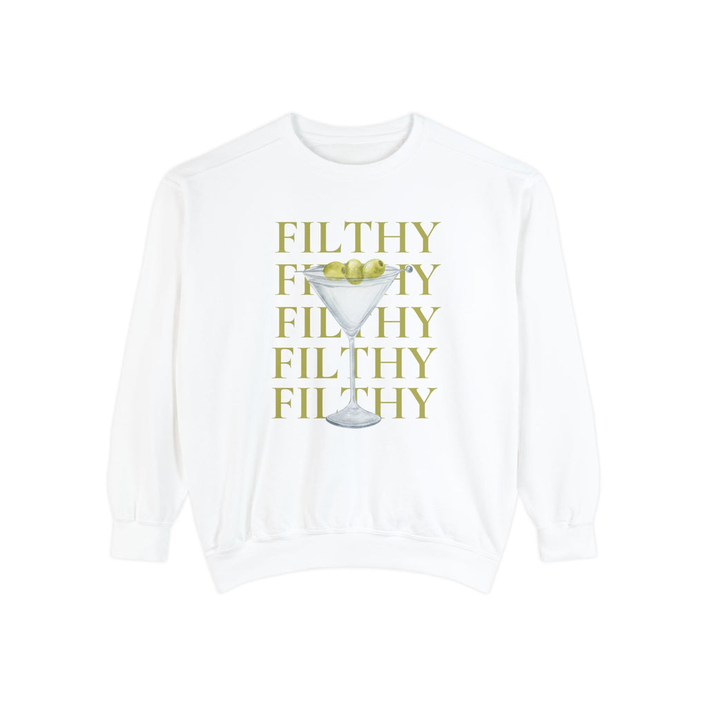 Filthy Dirty Martini Sweatshirt