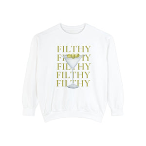 Filthy Dirty Martini Sweatshirt