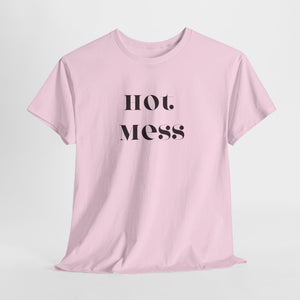 Hot Mess Unisex Heavy Cotton Tee