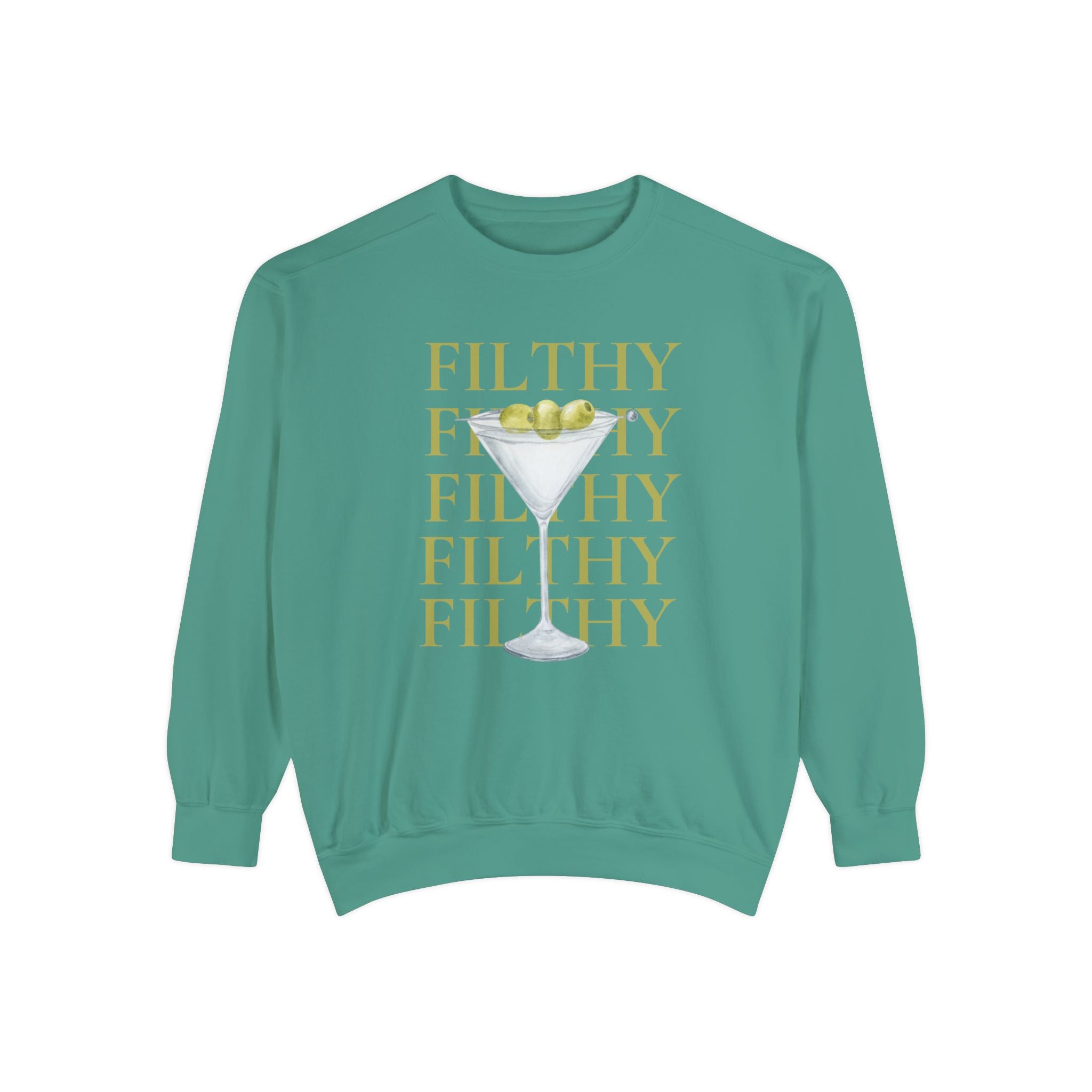 Filthy Dirty Martini Sweatshirt