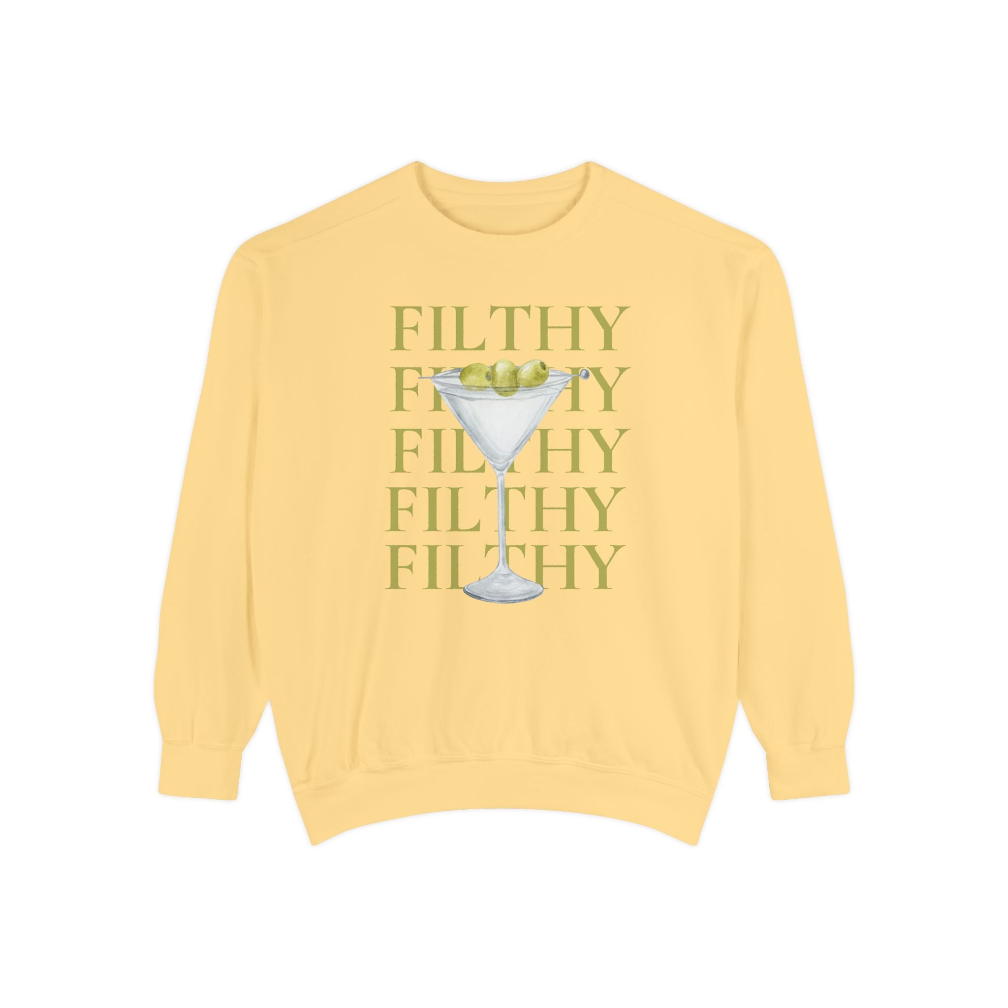 Filthy Dirty Martini Sweatshirt