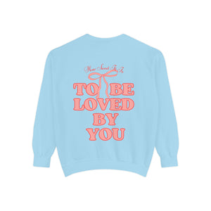 How Sweet It Is To Be Loved By You Sweatshirt