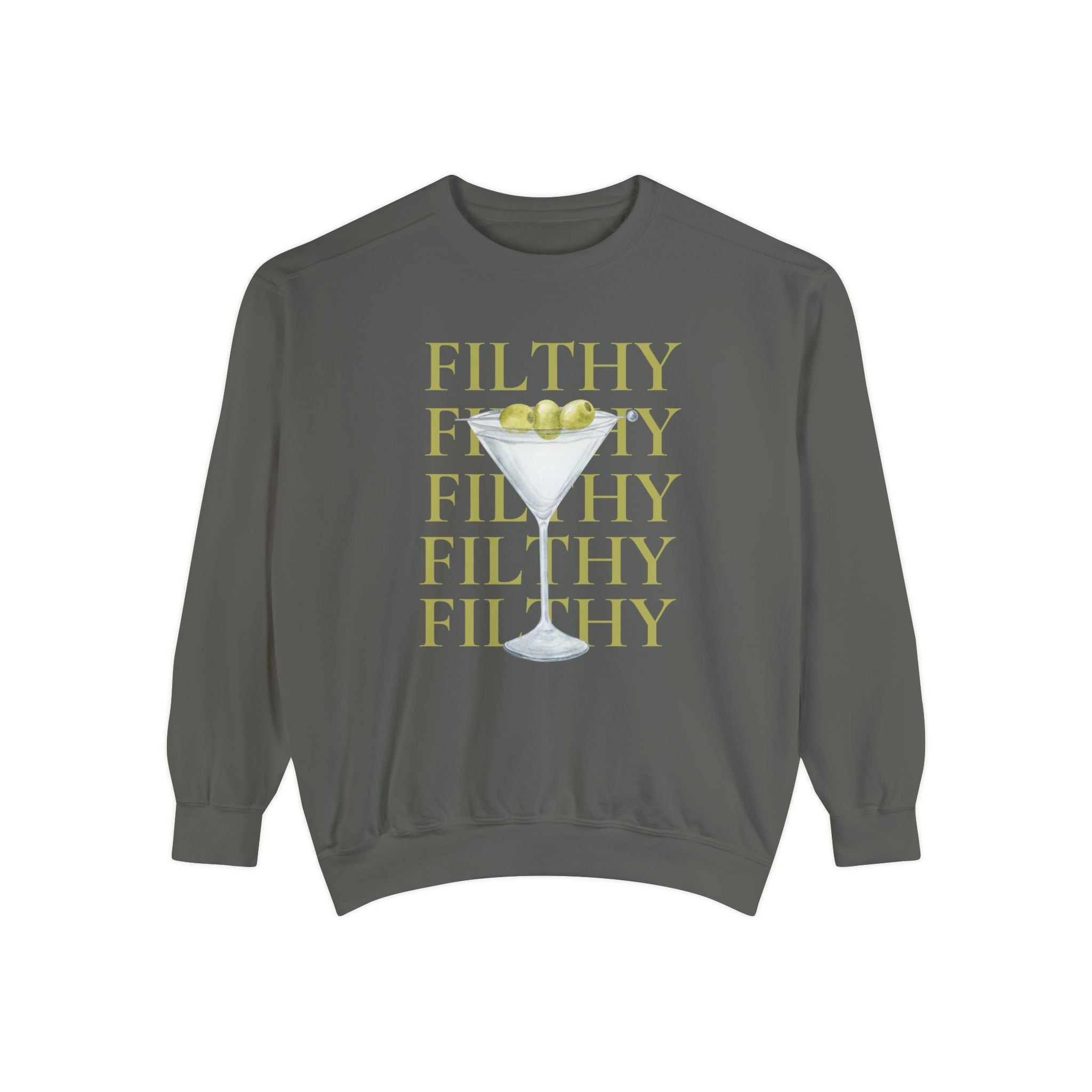 Filthy Dirty Martini Sweatshirt